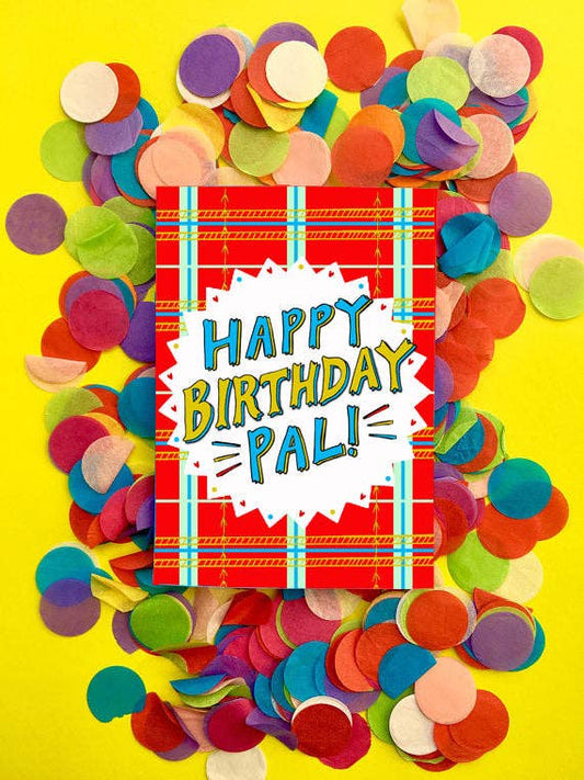 Happy Birthday Pal! Scottish Birthday Card- Friend Pal Card