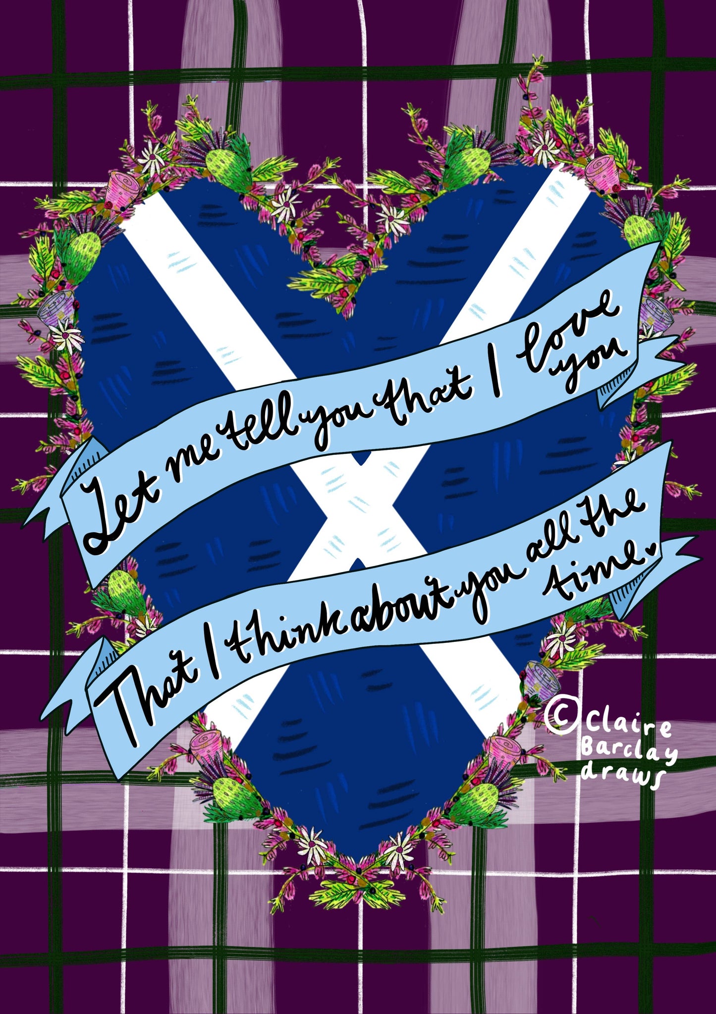 Caledonia Scottish Greetings Card- Let me tell you love you